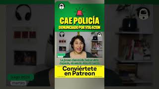 CAE POLICIA DENUNCIADO POR V!0L4C!0N #LaEncerrona #shorts