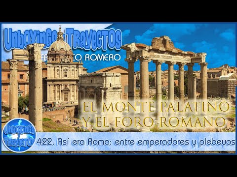 422. Así se vivía en Roma: entre emperadores, dioses y plebeyos