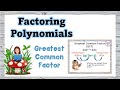 Factoring Polynomials with the Greatest Common Factor
