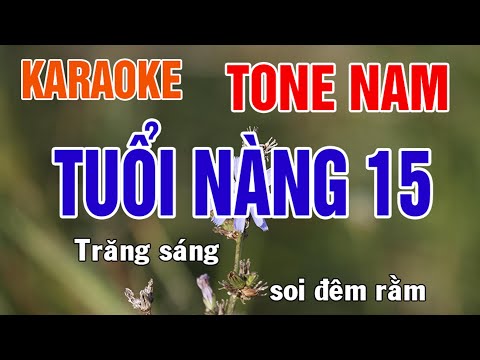 Tuổi Nàng 15 Karaoke Tone Nam Nhạc Sống - Phối Mới Dễ Hát - Nhật Nguyễn