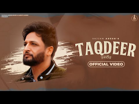 TAQDEER - Official Video | Sajjan Adeeb | Jassi X | Arjan Virk | Punjabi Song 2023