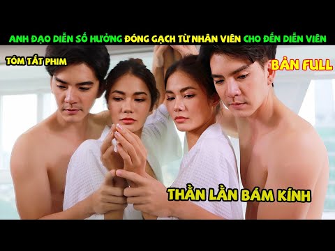 Review Phim Thái Lan: Anh Đạo Diễn Số Hưởng Đóng Gạch Từ Nhân Viên Cho Đến Diễn Viên | YUGI REVIEW