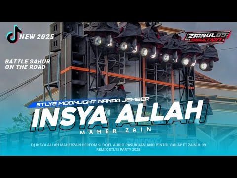 DJ INSYA ALLAH MAHERZAIN STYLE BATTLE SAHUR CLARITY NROTOK BY ZAINUL 99