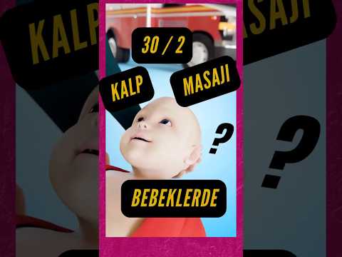 Bebeklerde kalp masajı ve suni solunum nasıl yapılır? En güncel 2025 yılı verileriyle hazırlandı.