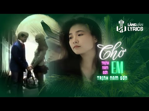 Trịnh Nam Sơn | Chờ Em (Trịnh Nam Sơn) | Tình Ca Hải Ngoại