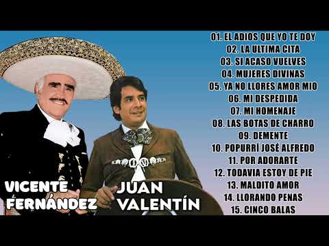 Vicente Fernández ft Juan Valentín Exitos Sus Mejores Rancheras ll 30 GRANDES RANCHERAS MIX ÉXITOS