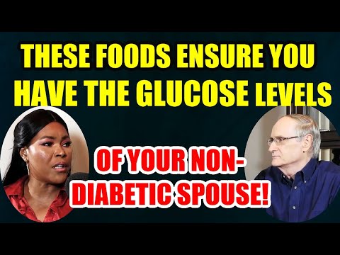 These Foods Ensure You Have the Glucose Levels of Your Non-Diabetic Spouse!