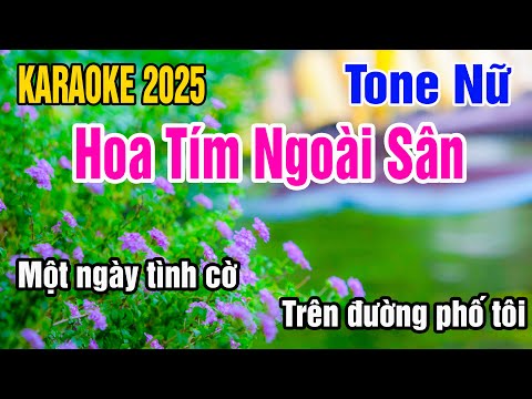 Hoa Tím Ngoài Sân Karaoke Tone Nữ Nhạc Sống gia huy karaoke