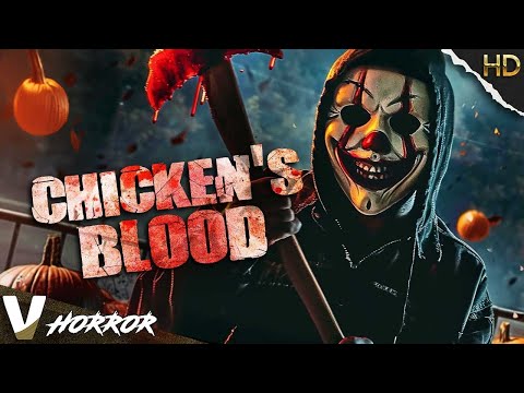 Blood, sweat, and a fight for survival | Chicken'S Blood | Full Horror Movie