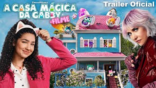 A Casa Mágica da Gabby: O Filme | Trailer 1 Oficial