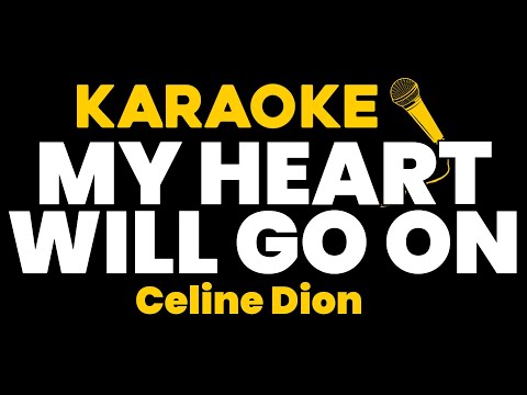 Celine Dion – My Heart Will Go On (KARAOKE)