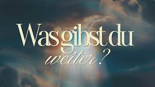 WER IST DEIN VATER? - Was gibst du weiter?