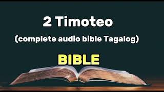 The Holy Bible/2 Timoteo (complete audio bible Tagalog) New testament