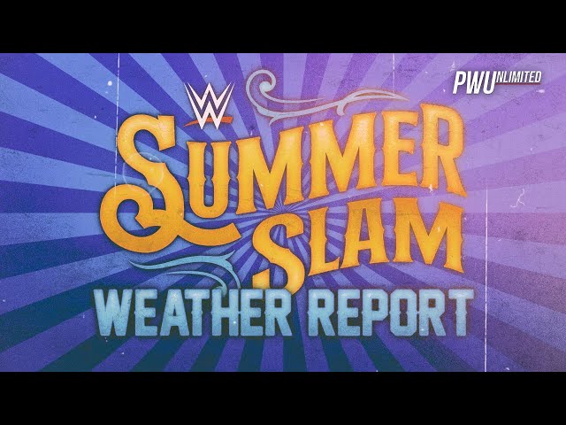 Weather Report For SummerSlam Weekend, Will It Rain?