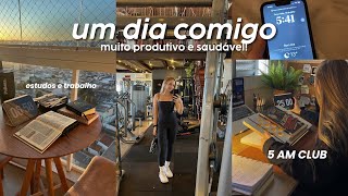 UM DIA COMIGO produtivo e saudável | rotina nova, 5 AM club…