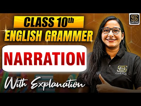 Class 10th | English Grammar | Narration With Explanation | SD CAMPUS : MyTuitionClass