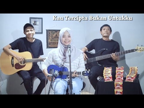 Ratih Purwasih - Kau Tercipta Bukan Untukku Cover by Ferachocolatos ft. Gilang & Bala