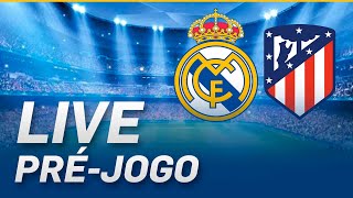 🚨 É HOJE! DERBI DE MADRID 🔥 REAL MADRID x ATLÉTICO – PRÉ-JOGO AO VIVO