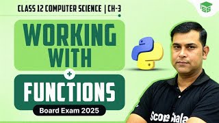 Working with Functions in Python | Chapter 03 Class 12th Computer Science | Class 12th CBSE