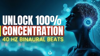 Unlock Total Concentration: 40 Hz Binaural Beats for Study & Cognitive Power