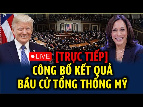 [ TRỰC TIẾP ] Quốc hội công bố kết quả Đại cử tri liệu TT Trump có tái đắc cử tổng thống 2024?