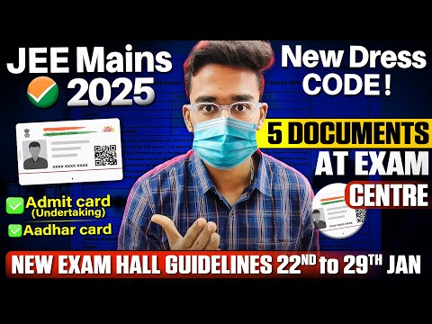 JEE Mains 2025: Important Documents required at Exam Centre🔥| New Dress Code | Admit Card out