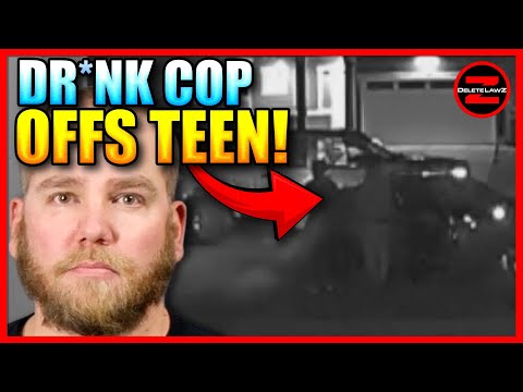 Drunk Cop UN-ALIVES Teen After Stopping His Car