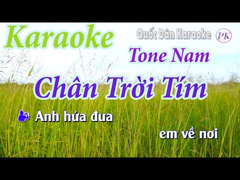 Karaoke Chân Trời Tím (Slow) – Tone Nam (D,Tp:62) – Quốc Dân Karaoke