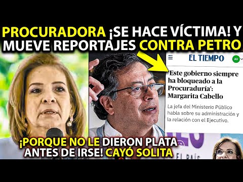 Procuradora en PÁNICO ¡Petro NO le dio PLATA! Mueve OSCURO reportaje contra Presidente antes de irse