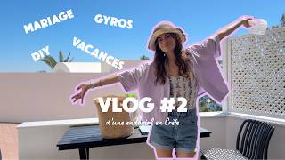 Vlog#2 Vacances en Crète, Mariage et DIY sur la plage