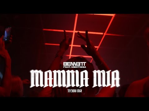 BENNETT - Mamma Mia (feat. Mentissa) - Techno Mix (Live)