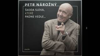 Petr Nározný: Škoda slova, které padne vedle 2