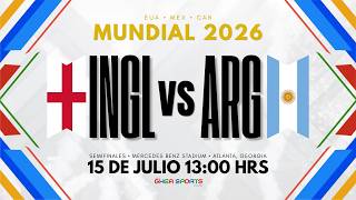⚽️🏆INGLATERRA vs ARGENTINA I EN VIVO I Narración MUNDIAL 2026 I SEMIFINALES