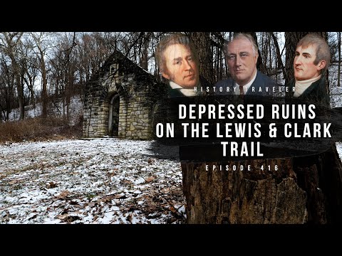 Depressed Ruins on the Lewis & Clark Trail | History Traveler Episode 416