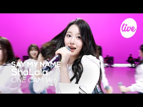 [4K] SAY MY NAME(세이마이네임) “ShaLala(샤랄라)” (ONE CAM Ver.) Band LIVE 더 가깝게 샤랄라🐾  [it’s KPOP LIVE 잇츠라이브]