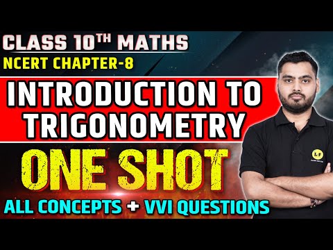 Introduction to Trigonometry Class 10 One Shot | Class 10 Maths Chapter 8 | All Important Questions