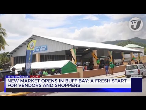 YouTube video thumbnail: New Market Opens in Buff Bay: A Fresh Start for Vendors and Shoppers
