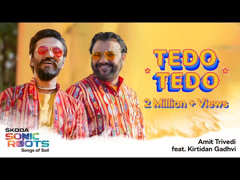 Tedo Tedo | Amit Trivedi ft. Kirtidan Gadhvi | Jayashri Trivedi |ŠKODA Sonic Roots | Songs of Soil