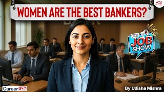 Why Women are the best bankers? | Skills, Success Stories and Complete Info.