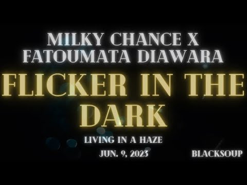 Milky Chance - Flicker In The Dark (Lyrics)