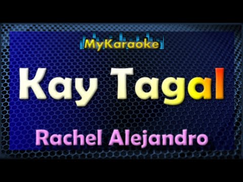 Kay Tagal – Karaoke version in the style of Rachel Alejandro