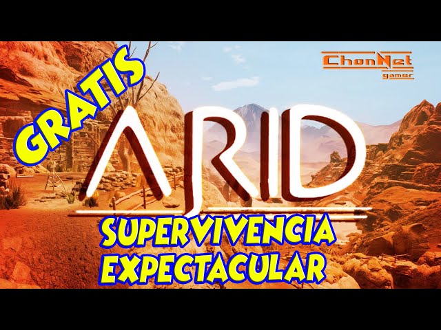 JUEGO DE SUPERVIVENCIA / ARID / GRATIS gameplay español