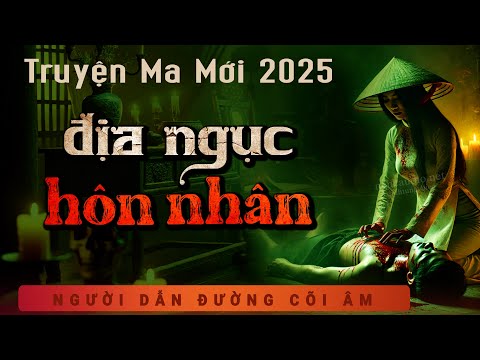 Truyện Ma - Địa Ngục Hôn Nhân - Đòi Mạng Chồng - Nghe Duy Thuận kể truyện ma làng quê có thật ám ảnh