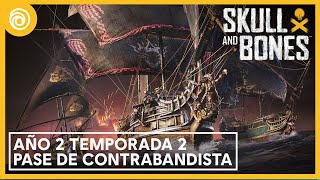 Skull and Bones: Año 2 Temporada 2 - Tráiler Pase de Contrabandista