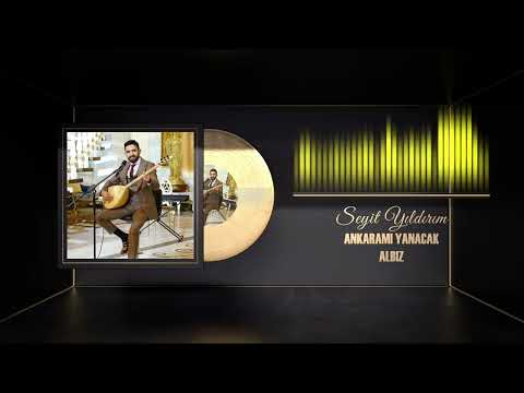 Seyit Yıldırım - Ankara mı Yanacak / Albız