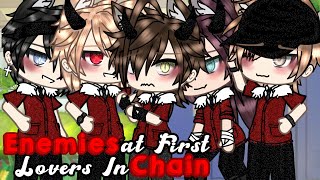 Enemies At First Lovers In Chains?! bl/gay | GLMM / GCMM | Original Gacha Life Mini Movie