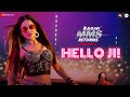 Hello Ji! - Ragini MMS Returns Season 2  Sunny Leone  Kanika Kapoor  Meet Bros, Kumaar