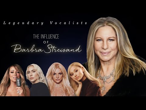 THE INFLUENCE OF BARBRA STREISAND
