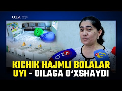 Kichik hajmli bolalar uyi - oilaga o`xshaydi
