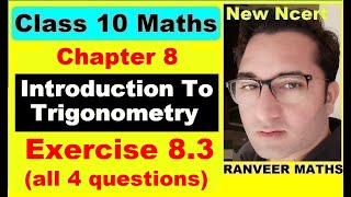 Class 10 Maths , Exercise 8.3 | Introduction To Trigonometry | NEW NCERT | Ranveer Maths 10